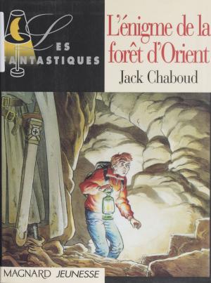 Cover of the book L'énigme de la forêt d'Orient by Delly