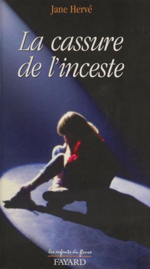 Cover of the book La cassure de l'inceste by Jean Descola