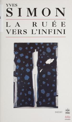 Cover of the book La ruée vers l'infini by François Bott, Dominique-Antoine Grisoni, Roland Jaccard