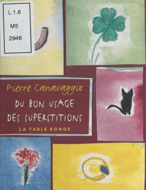 Cover of the book Du bon usage des superstitions by Yves Cannac
