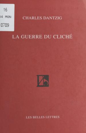 Cover of the book La Guerre du cliché by Laurence Chaniac, André Brun