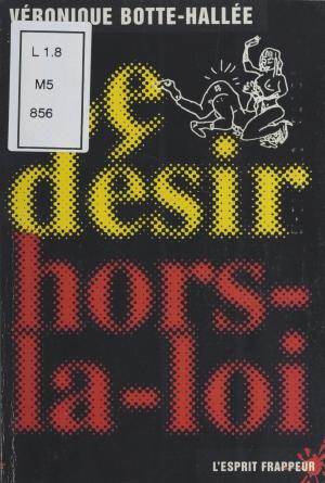 Cover of the book Le Désir hors-la-loi by Christian Jacq, Patrice De La Perriere