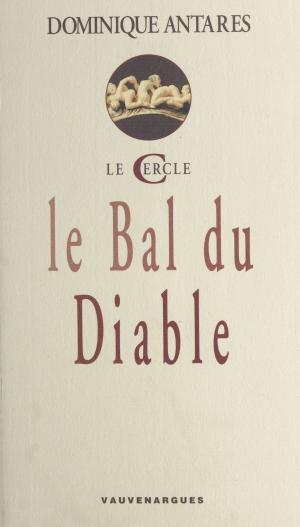Cover of the book Le bal du diable by Joël Weiss