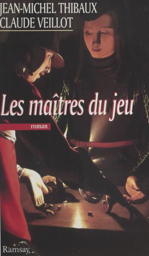 Cover of the book Les maîtres du jeu by René Crozet