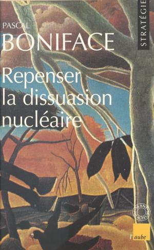 Cover of the book Repenser la dissuasion nucléaire by Alain Bourdin, Jean-Michel Palmier