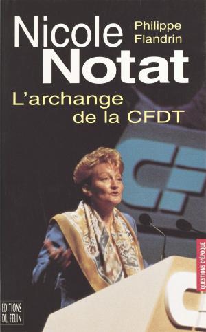 Cover of the book Nicole Notat, l'archange de la CFDT by Catherine de Silguy