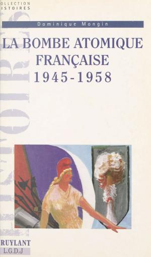 Book cover of La bombe atomique française, 1945-1958