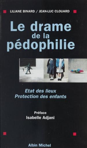 Cover of the book Le drame de la pédophilie : état des lieux, protection des enfants by Roger Quilliot