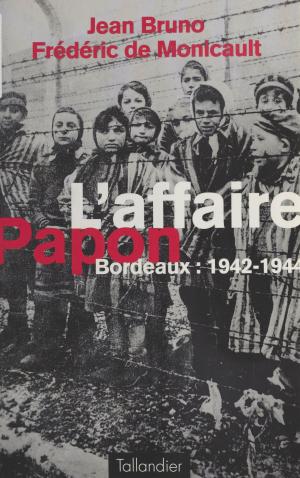 Book cover of L'affaire Papon : Bordeaux (1942-1944)