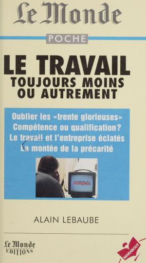Cover of the book Le travail by Bernadette de Gasquet