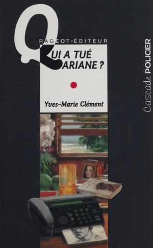 Cover of the book Qui a tué Ariane ? by Stéphane Méliade