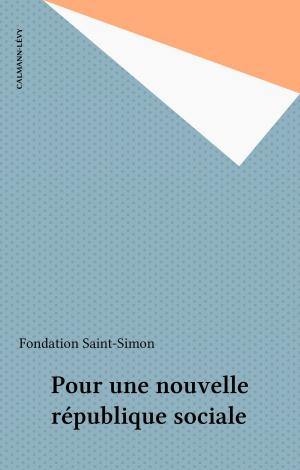 Cover of the book Pour une nouvelle république sociale by Raymond Ruyer, Raymond Aron