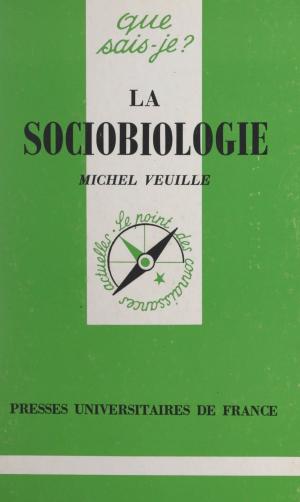 Cover of the book La sociobiologie by Jean-Émile Gombert, Paul Fraisse