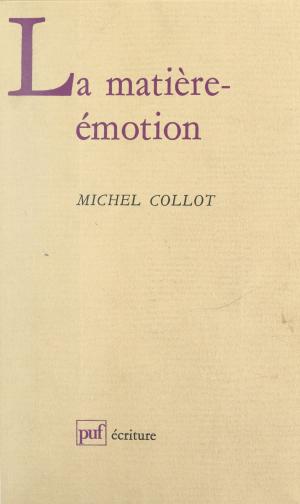 Cover of the book La matière-émotion by Marcelle Soulage, Paul Angoulvent