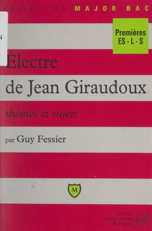 Cover of the book Électre, de Jean Giraudoux by François-Charles Mougel, Séverine Pacteau