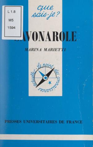 Cover of the book Savonarole by François Cavallier, Pascal Gauchon, Frédéric Laupies