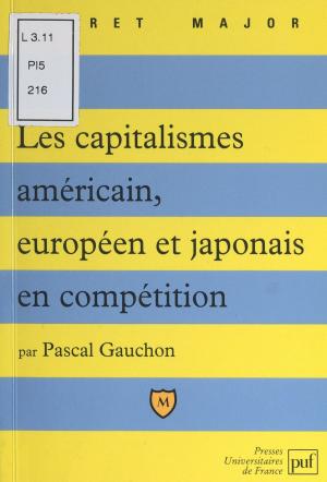 Book cover of Les capitalismes américain, européen et japonais en compétition