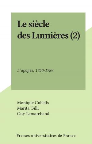 Cover of the book Le siècle des Lumières (2) by Pierre-Gilles Weil, Henri Piéron