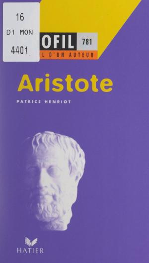 Cover of the book Aristote by Daniel Bertaux, Georges Décote, Robert Jammes