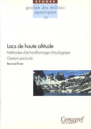 Cover of the book Lacs de haute altitude. Méthodes d'échantillonnage ichtyologique. Gestion piscicole by André Lassoudière