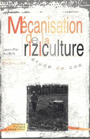 Cover of the book Mécanisation de la riziculture by Florentina Moatar, Nadia Dupont