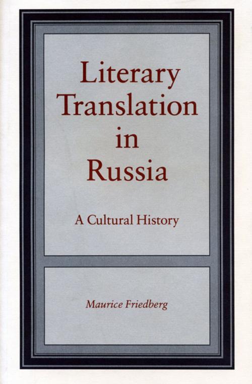 Cover of the book Literary Translation in Russia by Maurice Friedberg, Penn State University Press