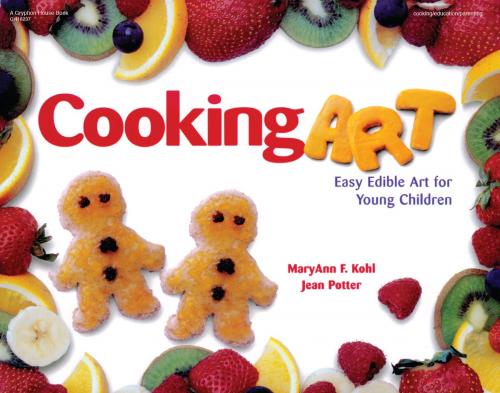 Cover of the book Cooking Art by MaryAnn Kohl, Jean Potter, Gryphon House Inc.