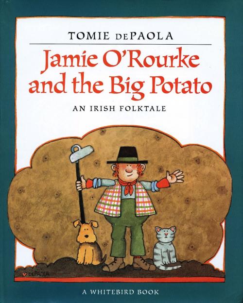 Cover of the book Jamie O'Rourke and the Big Potato by Tomie dePaola, Penguin Young Readers Group