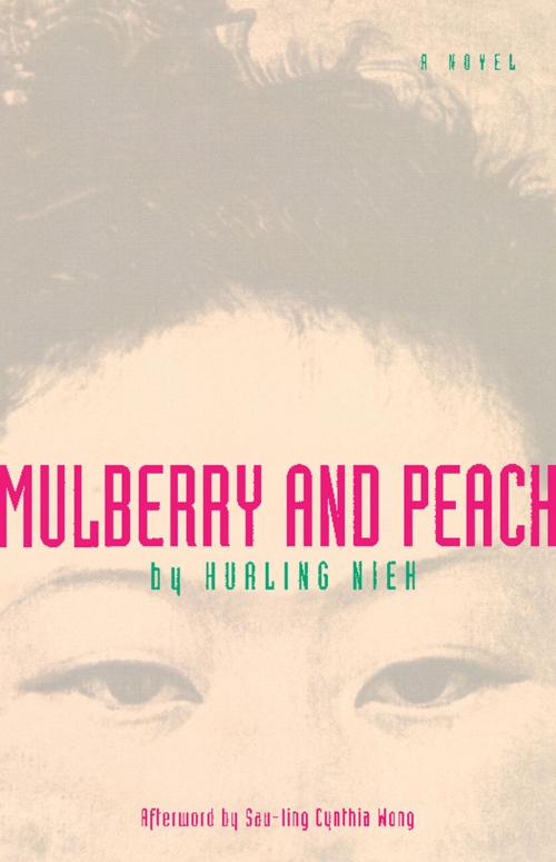 Cover of the book Mulberry and Peach by Hualing Nieh, Sau-ling Wong, The Feminist Press at CUNY