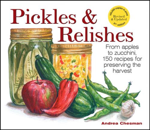 Cover of the book Pickles & Relishes by Andrea Chesman, Storey Publishing, LLC