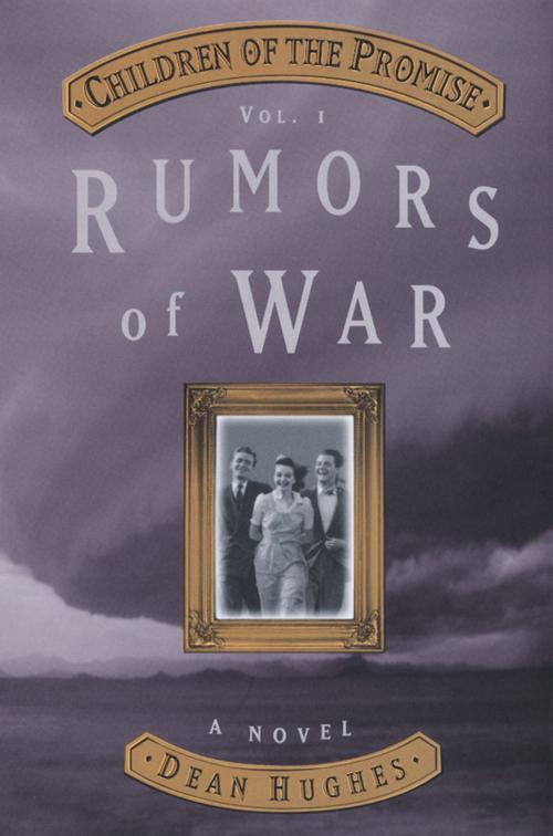 Cover of the book Children of the Promise, Vol 1: Rumors of War by Hughes, Dean, Deseret Book Company