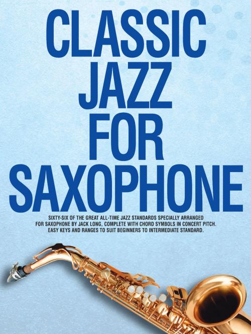 Cover of the book Classic Jazz For Saxophone by Wise Publications, Music Sales Limited