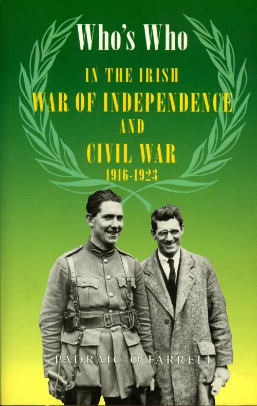 Cover of the book Who's Who in the Irish War of Independence and Civil War by Padraic O'Farrell, The Lilliput Press