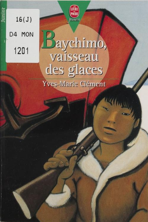 Cover of the book Baychimo : vaisseau des glaces by Yves-Marie Clément, Hachette Jeunesse (réédition numérique FeniXX)