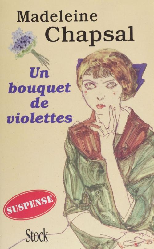 Cover of the book Un bouquet de violettes by Madeleine Chapsal, Stock (réédition numérique FeniXX)