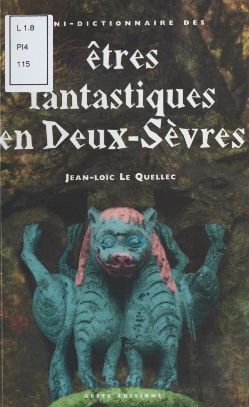 Cover of the book Mini-dictionnaire des êtres fantastiques des Deux-Sèvres by Jean-Loïc Le Quellec, FeniXX réédition numérique