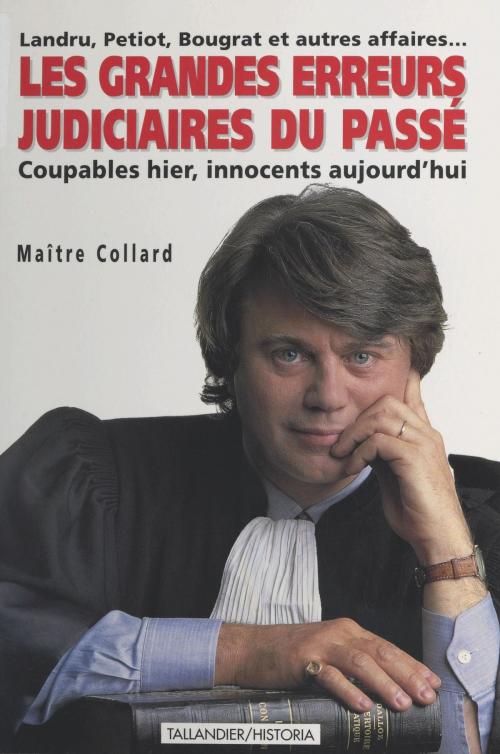 Cover of the book Grandes erreurs judiciaires du passé by Gilbert Collard, FeniXX réédition numérique
