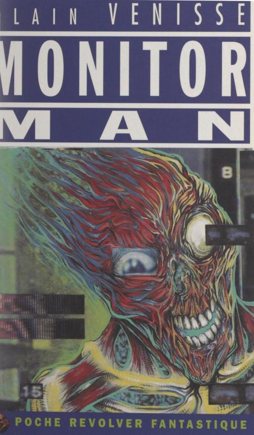 Cover of the book Monitor man by Alain Venisse, FeniXX réédition numérique