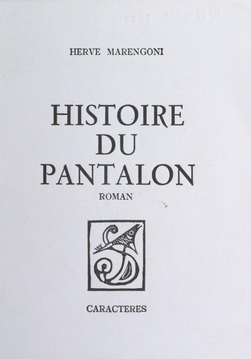 Cover of the book Histoire du pantalon by Hervé Marengoni, Maurice Cury, Caractères (réédition numérique FeniXX)
