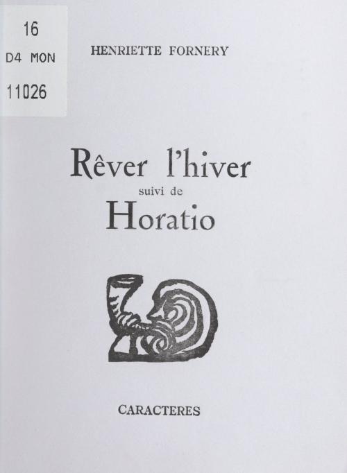 Cover of the book Rêver l'hiver by Henriette Fornery, Bruno Durocher, Nicole Gdalia, Caractères (réédition numérique FeniXX)