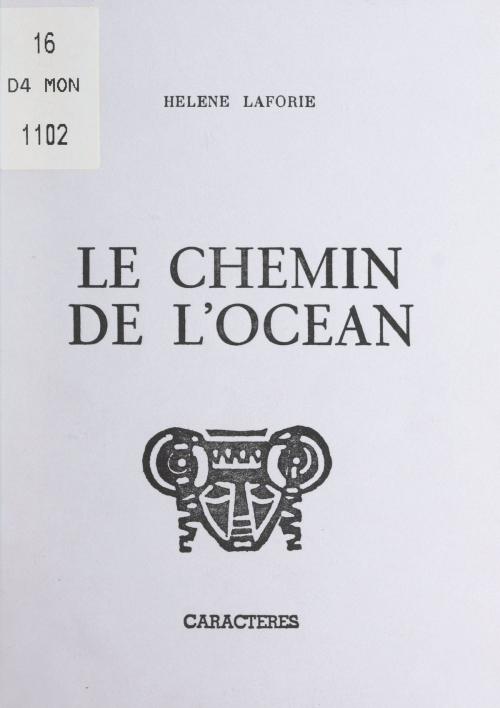 Cover of the book Le chemin de l'océan by Hélène Laforie, Bruno Durocher, Caractères (réédition numérique FeniXX)