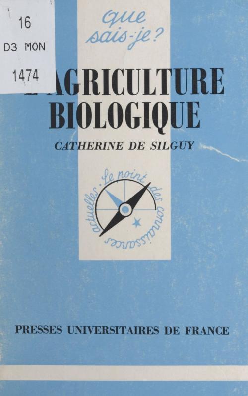 Cover of the book L'agriculture biologique by Catherine de Silguy, Anne-Laure Angoulvent-Michel, (Presses universitaires de France) réédition numérique FeniXX