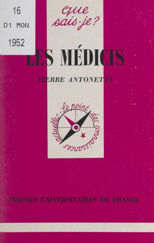Cover of the book Les Médicis by Pierre Antonetti, Paul Angoulvent, Anne-Laure Angoulvent-Michel, (Presses universitaires de France) réédition numérique FeniXX