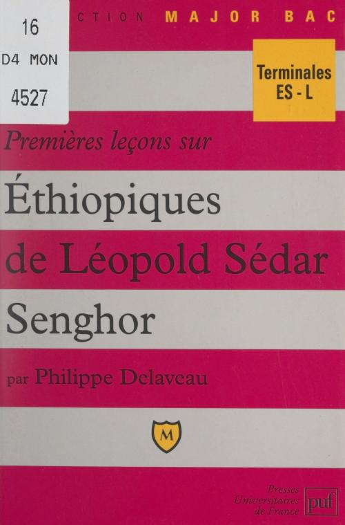 Cover of the book Premières leçons sur Éthiopiques, de Léopold Sédar Senghor by Philippe Delaveau, Éric Cobast, Pascal Gauchon, (Presses universitaires de France) réédition numérique FeniXX