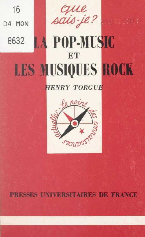Cover of the book La pop-music et les musiques rock by Henry Torgue, Anne-Laure Angoulvent-Michel, (Presses universitaires de France) réédition numérique FeniXX