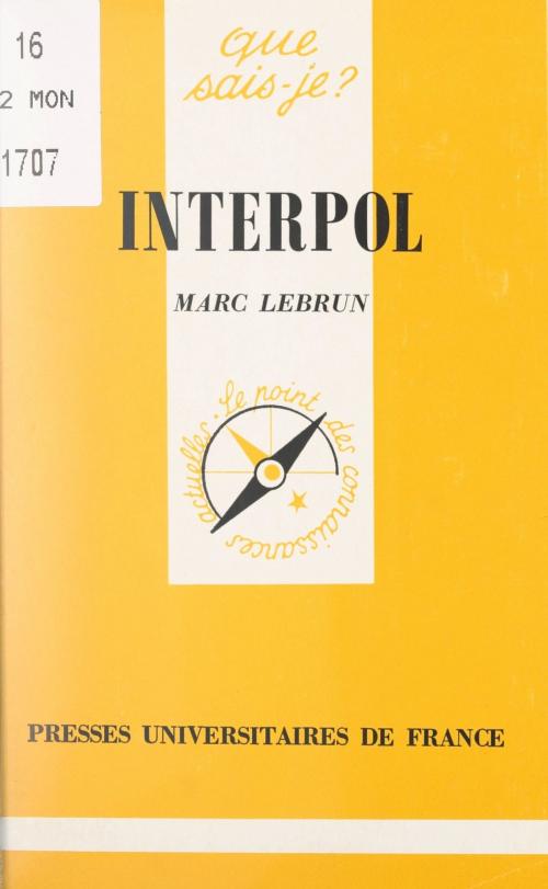 Cover of the book Interpol by Marc Lebrun, Anne-Laure Angoulvent-Michel, (Presses universitaires de France) réédition numérique FeniXX