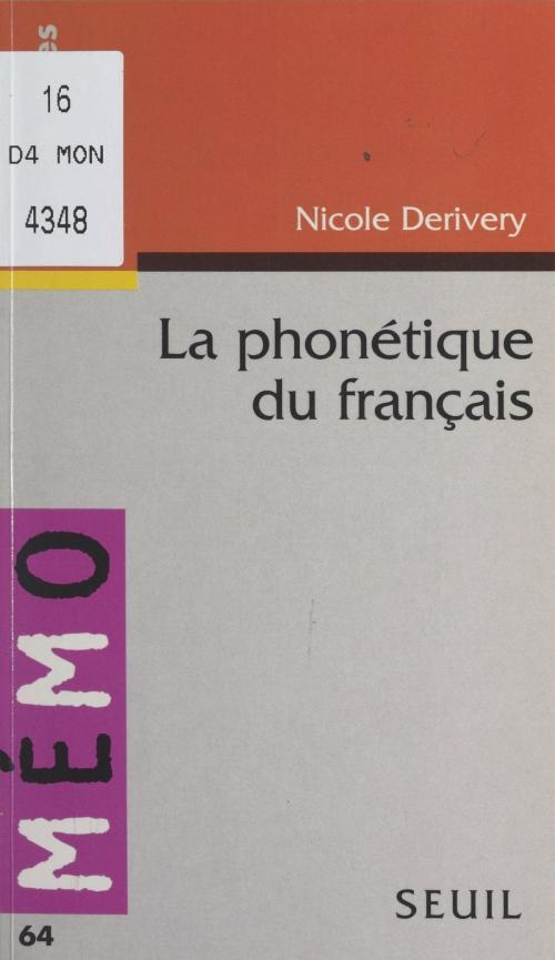 Cover of the book La phonétique du français by Nicole Derivery, Edmond Blanc, Jacques Généreux, Seuil (réédition numérique FeniXX)