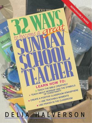 Cover of the book 32 Ways to Become a Great Sunday School Teacher by Terry Giles