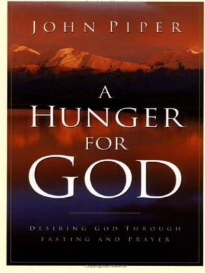 Book cover of A Hunger for God: Desiring God through Fasting and Prayer