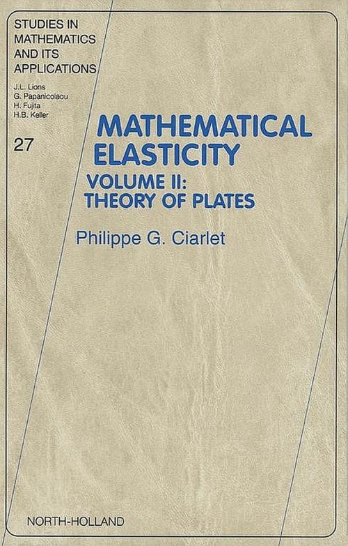 Cover of the book Mathematical Elasticity by Philippe G. Ciarlet, Elsevier Science